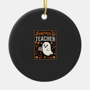 Spooktacular Leraar Halloween Geest Ontwerp_1 Keramisch Ornament