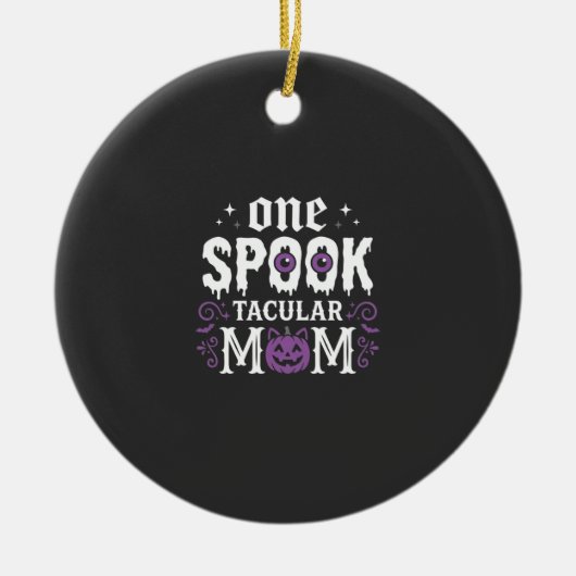 Spooktacular Moeder Halloween ontwerp_1 Keramisch Ornament (Voorkant)