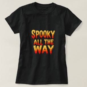 Spooky All The Way beroemd gemaakt door Halloween T-shirt