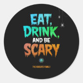 Spooky 'Eet Drink en wees eng' Halloween Gift Ronde Sticker (Voorkant)