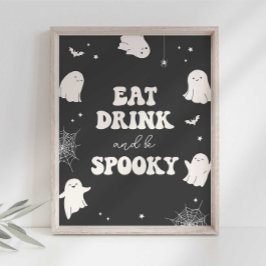 Spooky Ghost Eat Drink Be Spooky Halloween Sign Poster