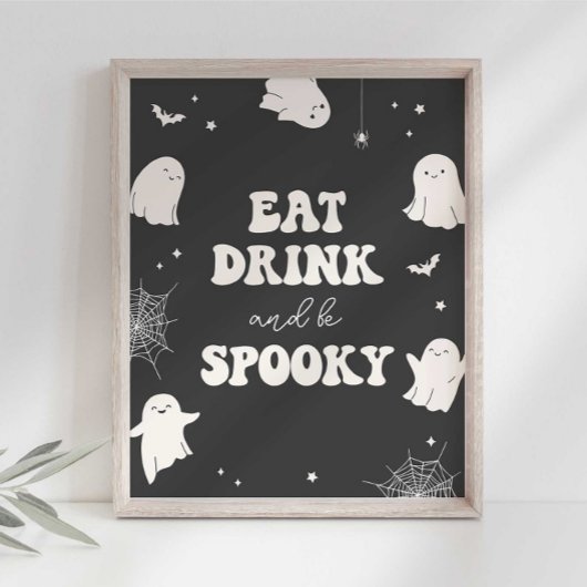 Spooky Ghost Eat Drink Be Spooky Halloween Sign Poster