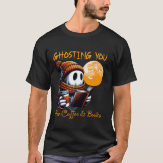 Spooky Ghost Ghosting You Funny Coffee en boeken H T-shirt
