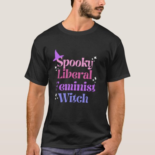Spooky Liberal Feminist Witch Herfst vrouwenrechte T-shirt (Voorkant)
