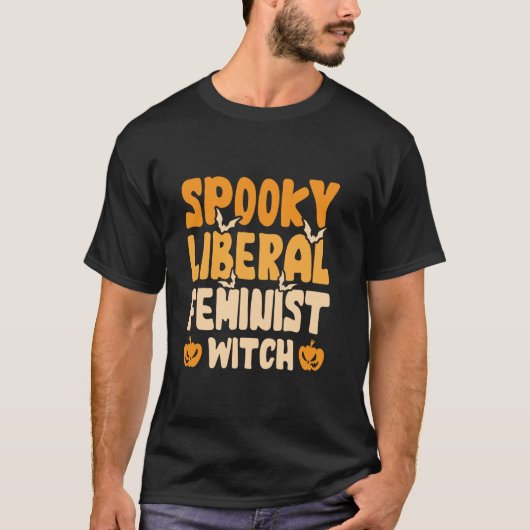 Spooky Liberal Feminist Witch T-Shirt (Voorkant)