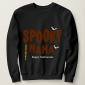 Spooky Mama Happy Halloween Black Sweatshirt (Design voorkant)
