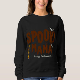 Spooky Mama Happy Halloween Black Sweatshirt