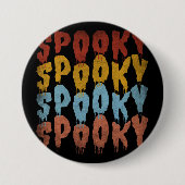SPOOKY SPOOKY HALLOWEEN RONDE BUTTON 7,6 CM (Voorkant)