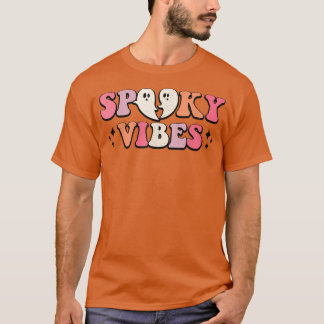 Spooky Vibes Cute Halloween Hot Ghoul Ghost Vibes T-shirt