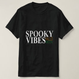 SPOOKY VIBES HALLOEEN T-SHIRT