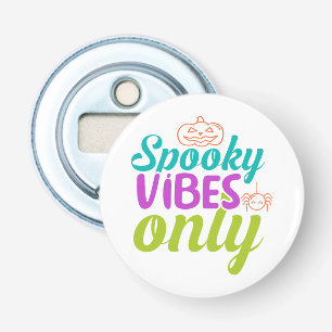 Spooky Vibes Only-40378 Button Flesopener