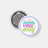 Spooky Vibes Only-40378 Magneet (Voorkant / Achterkant)