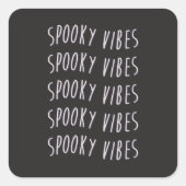 spooky vibes typography vierkante sticker (Voorkant)