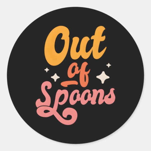 Spoonie Out of Spoons Ronde Sticker (Voorkant)