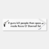 Spoons Made Rosie O' Donnell Fat Bumpersticker (Voorkant)