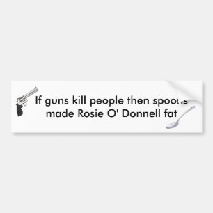 Spoons Made Rosie O' Donnell Fat Bumpersticker