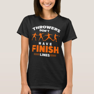 Spoor- en veldwerpers hebben geen afwerkingslijnen t-shirt