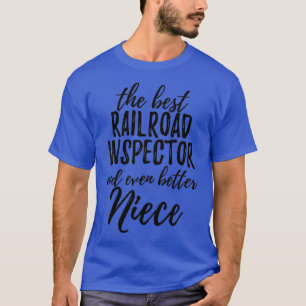 Spoorweginspecteur Niece Funny Gift Idea for Niece T-shirt