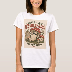 Spore-Adische stemming – Cute Chill Paddenstoel Re T-shirt