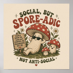 Spore-Adische stemming – Schattig chill paddenstoe Poster