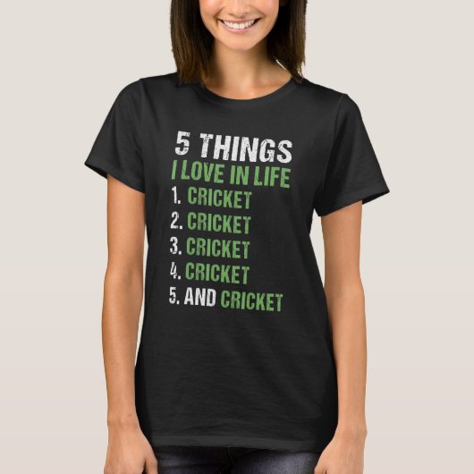 Sport 5 Things I Love In Life Cricket_1 T-shirt (Voorkant)