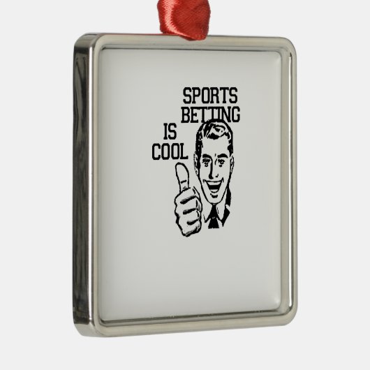 Sport Betting is cool!  Degeneratieproducten Metalen Ornament (Rechts)