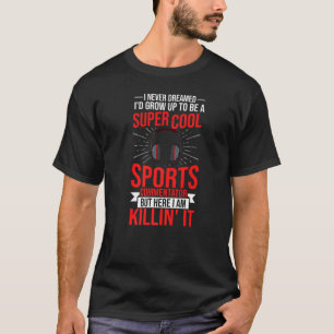 Sport Commentator sportsport Medewerkers 1 T-shirt