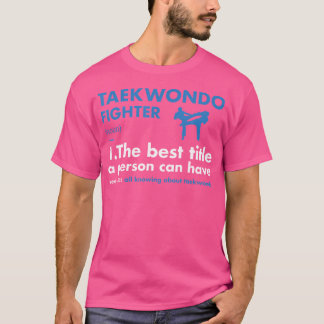 Sport Fighter Definition Taekwondo T-shirt