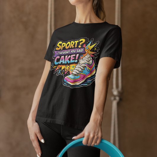Sport? I Thought You Said Cake Sneaker T-shirt