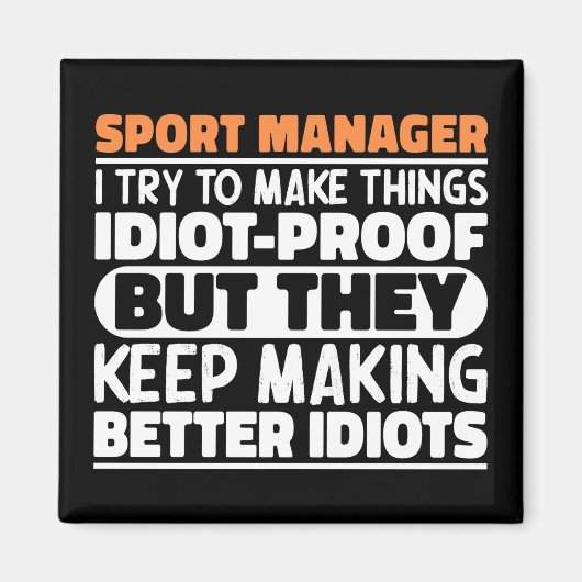 Sport Manager Ik probeer dingen grappig te zeggen Magneet (Voorkant)