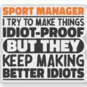 Sport Manager Ik probeer dingen grappig te zeggen Sticker (Voorkant)