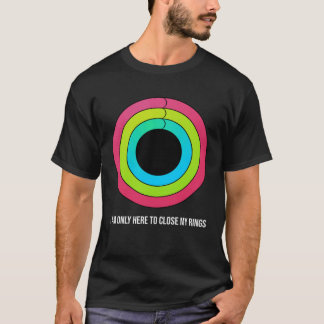 Sport motivatie Ik ben hier alleen om mijn ringen T-shirt