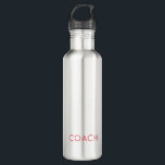 Sport Team Spirit Life School COACH Rood Waterfles<br><div class="desc">Moderne Typografie met aangepaste COACH in rood. Eenvoudig te personaliseren tekst,  tekstkleur. Geweldig voor ELKE COACH,  Sport van kleine competitie via College,  School,  Life. Modern,  minimalistisch,  leuk. Mix en match hele Coach/Team Spirit/Sport/School Collecties van TMCdesigns.</div>