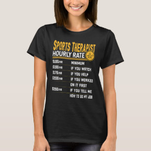 Sport Therapist Uourly Rate Sports Psycholoog T-shirt