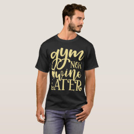 Sporten Nu, Wijn Later T-shirt