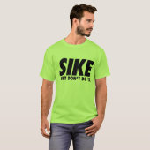 SportHumor Sike doet het gewoon niet T-shirt (Voorkant volledig)