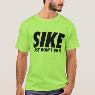 SportHumor Sike doet het gewoon niet T-shirt