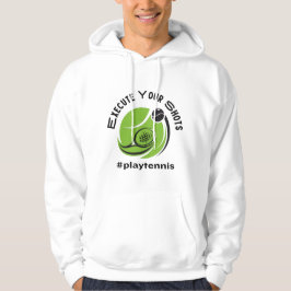 Sportinfusie "EXECUTE YOUR SHOTS" Tennis Hoodie