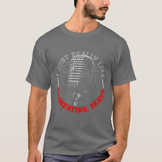 Sports Announcer I Just Like Commenting Okay frien T-shirt (Voorkant)