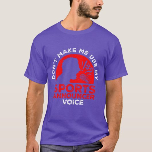 Sports Announcer Voice Commentator friends family T-shirt (Voorkant)