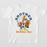 Sports Birthday Boy All Shirt Brother<br><div class="desc">Viel uw verjaardag met dit speciale T-shirt,  gepersonaliseerd ontwerp</div>