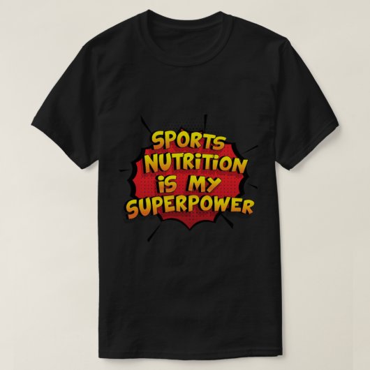 Sports Nutrition is mijn Superpower Funny Design S T-shirt (Design voorkant)