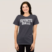 "Sportsball" Tri-Blend Shirt (Voorkant volledig)
