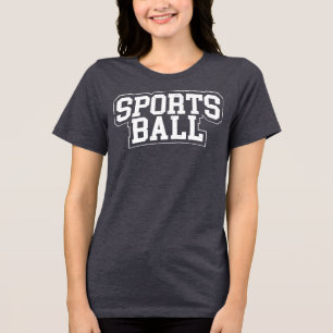 "Sportsball" Tri-Blend Shirt