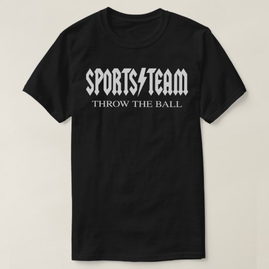 Sportteam gooi de bal Grappige grap Quote Musica T-shirt (Design voorkant)