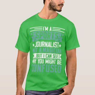 Sportverslaggever Niet Magiër Grappige Verslaggeve T-shirt