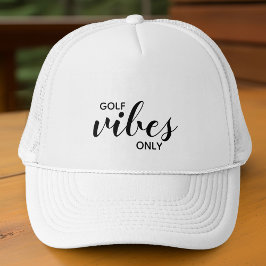 Sporty Golfer Black Golf Vibes only Golfing Quote Trucker Pet