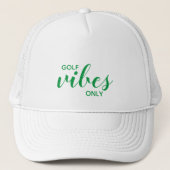 Sporty Golfer Green Golf Vibes only Golfing Quote Trucker Pet (Voorkant)