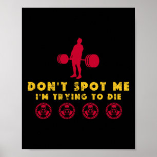 Spot Me Niet2 Ik Probeer Te Sterven Bodybuilding Poster