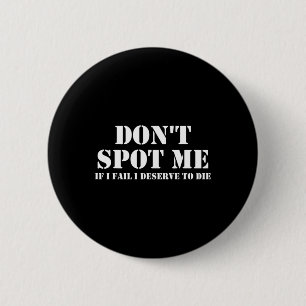 Spot Me Niet Als Ik Faal Ik Verdien Het Om Te Ster Ronde Button 5,7 Cm